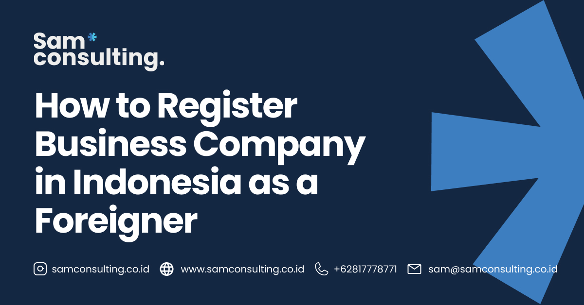 How To Register A Business In Indonesia As A Foreigner